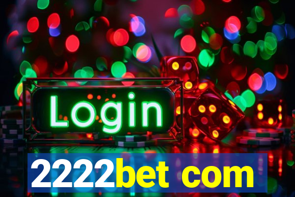 2222bet com